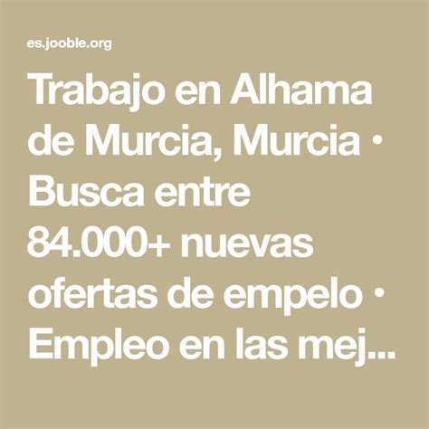 empleo alhama de murcia|alhama empleos en Murcia